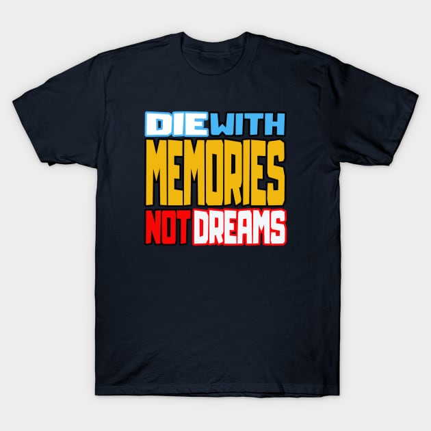 Memories T-Shirt by wildpublic